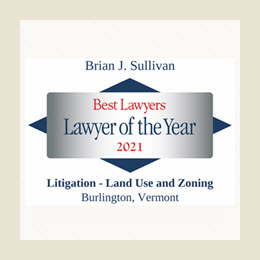 Brian Sullivan Lawyer of the Year 2021 for Litigation - Land Use and Zoning