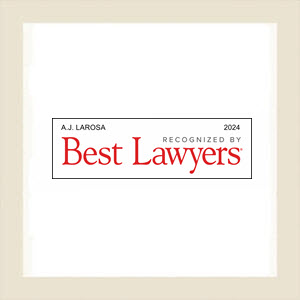 Best Lawyers Lawyer of the Year badge for AJ LaRosa