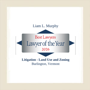 Best Lawyers 2026 badge for Vermont attorney Liam L Murphy
